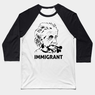 Einstein Immigrant Baseball T-Shirt